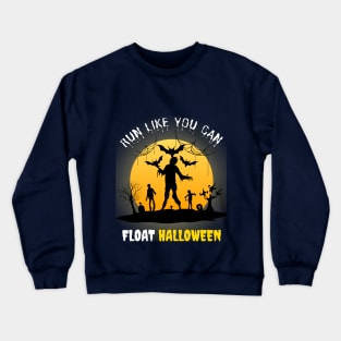 Run Like You can Float Halloween vintage Graphic Crewneck Sweatshirt